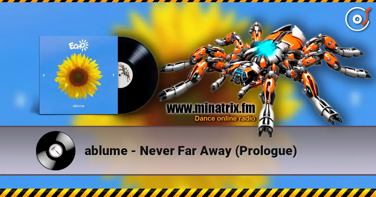 ablume - Never Far Away (Prologue) жоғары сапада онлайн тыңдау | Minatrix.FM