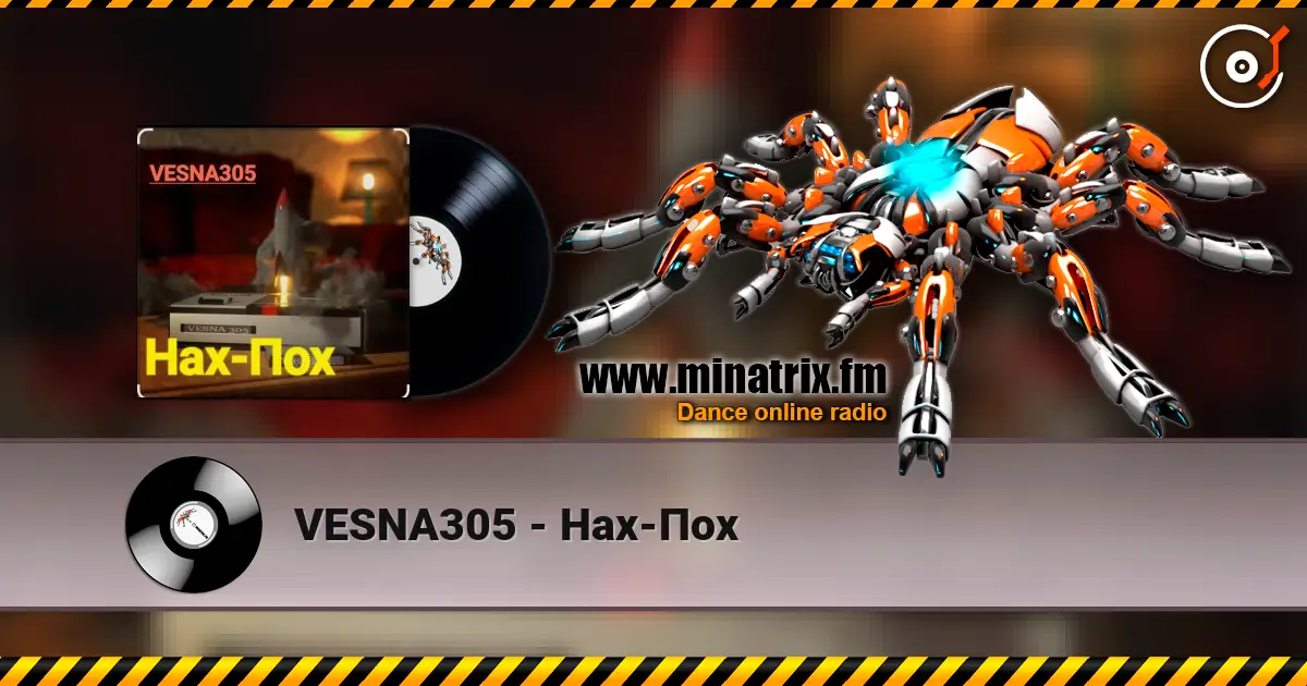 VESNA305 - Нах-Пох жоғары сапада онлайн тыңдау | Minatrix.FM
