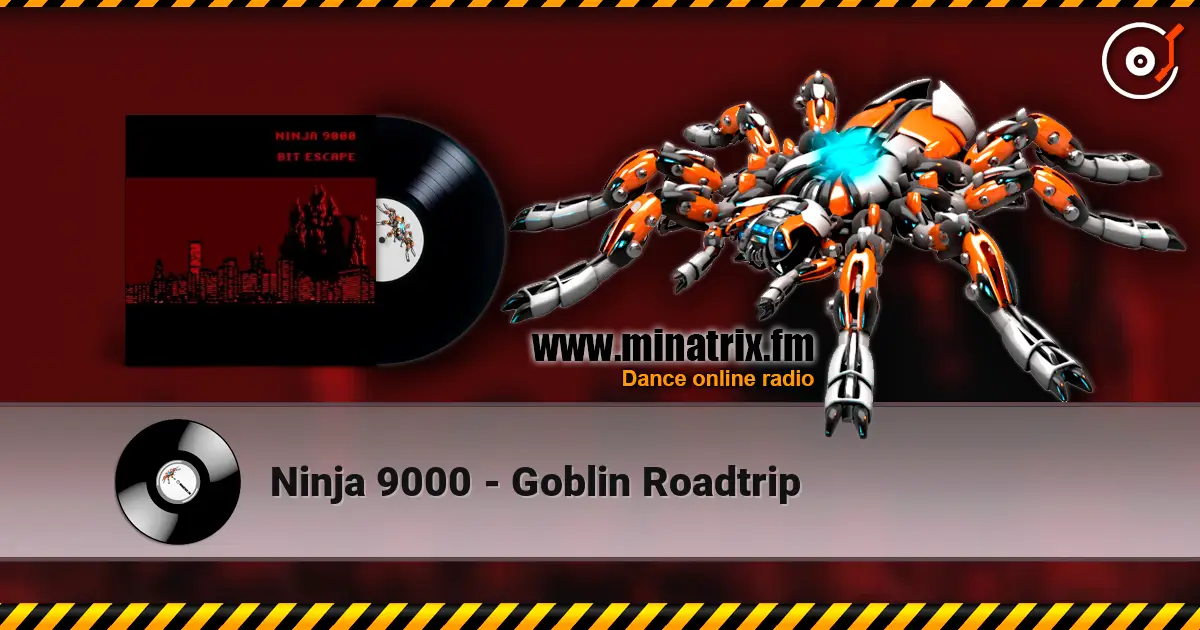 Ninja 9000 - Goblin Roadtrip жоғары сапада онлайн тыңдау | Minatrix.FM