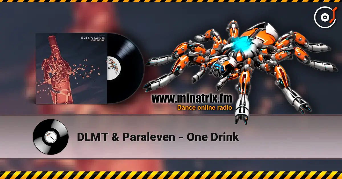 DLMT & Paraleven - One Drink жоғары сапада онлайн тыңдау | Minatrix.FM