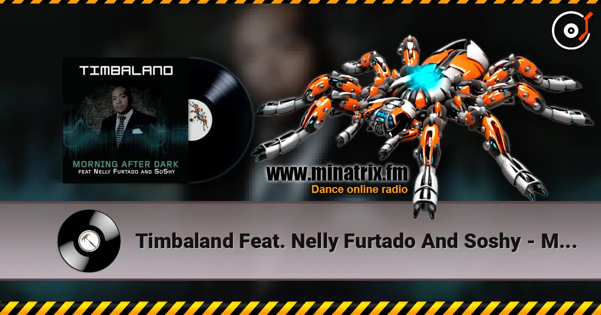 Timbaland Feat. Nelly Furtado And Soshy - Morning After Dark (Main) жоғары сапада онлайн тыңдау | Minatrix.FM