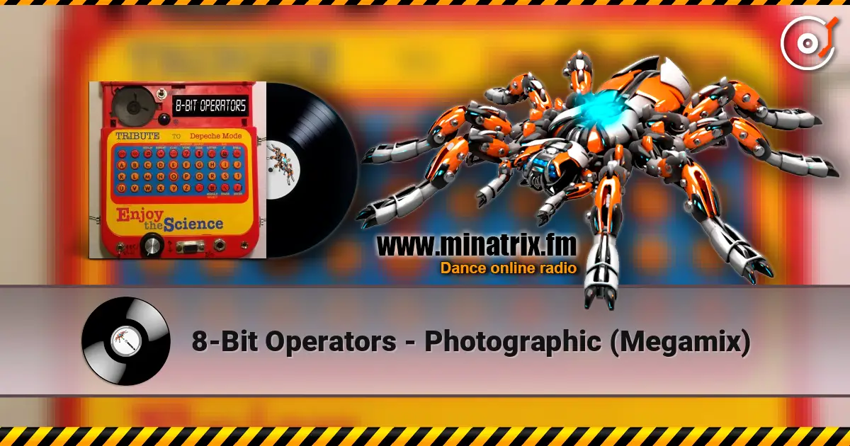 8-Bit Operators - Photographic (Megamix) жоғары сапада онлайн тыңдау | Minatrix.FM