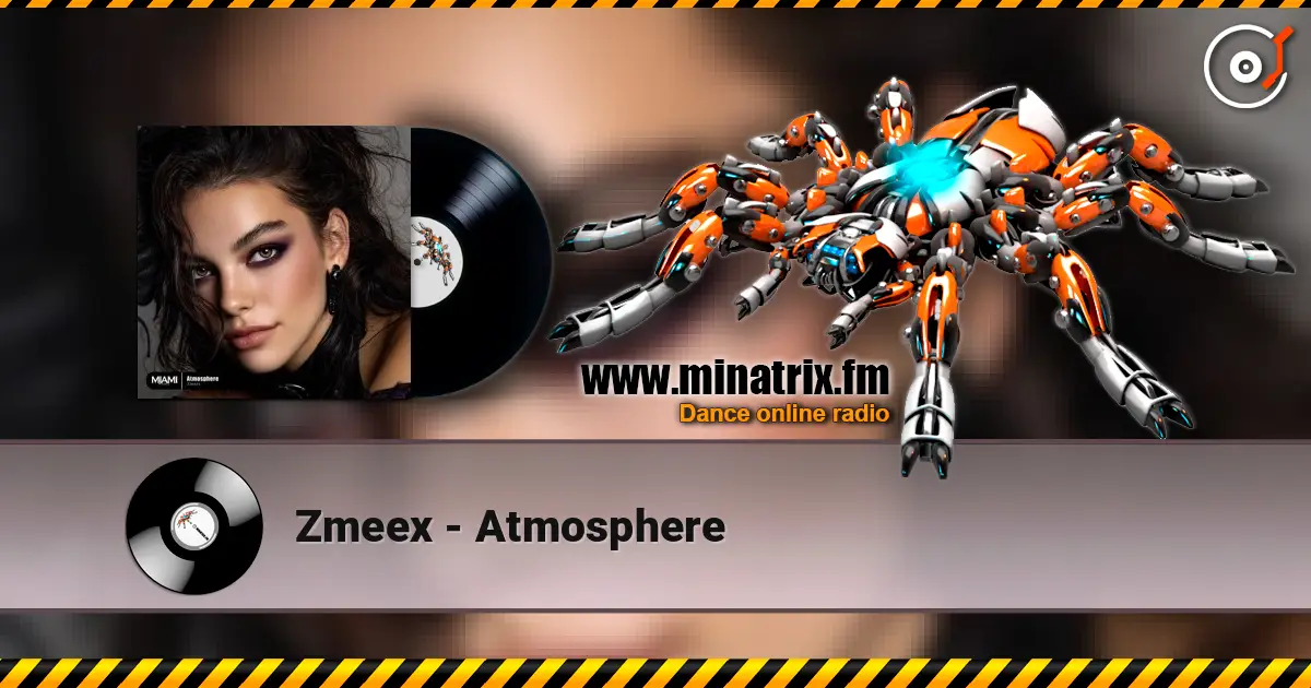 Zmeex - Atmosphere жоғары сапада онлайн тыңдау | Minatrix.FM