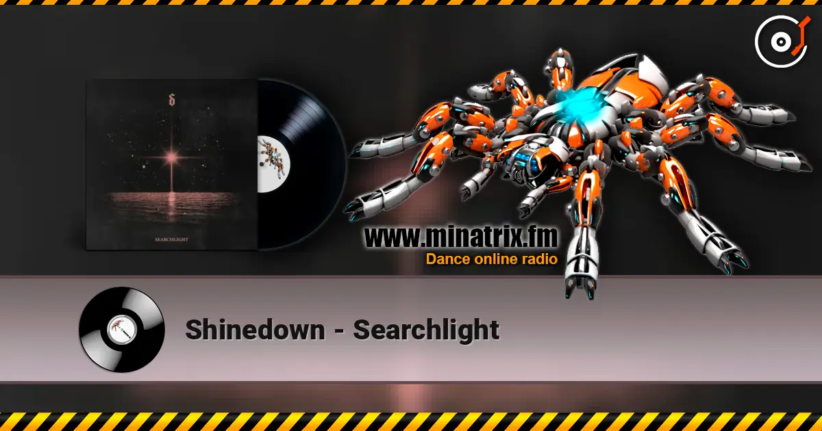 Shinedown - Searchlight жоғары сапада онлайн тыңдау | Minatrix.FM