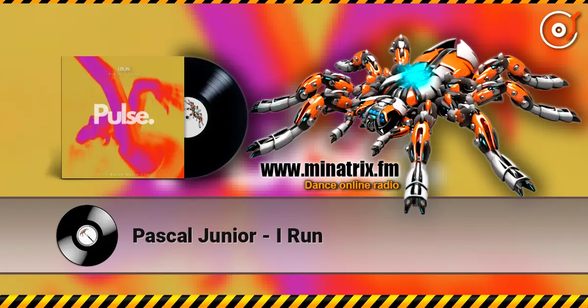 Pascal Junior - I Run жоғары сапада онлайн тыңдау | Minatrix.FM