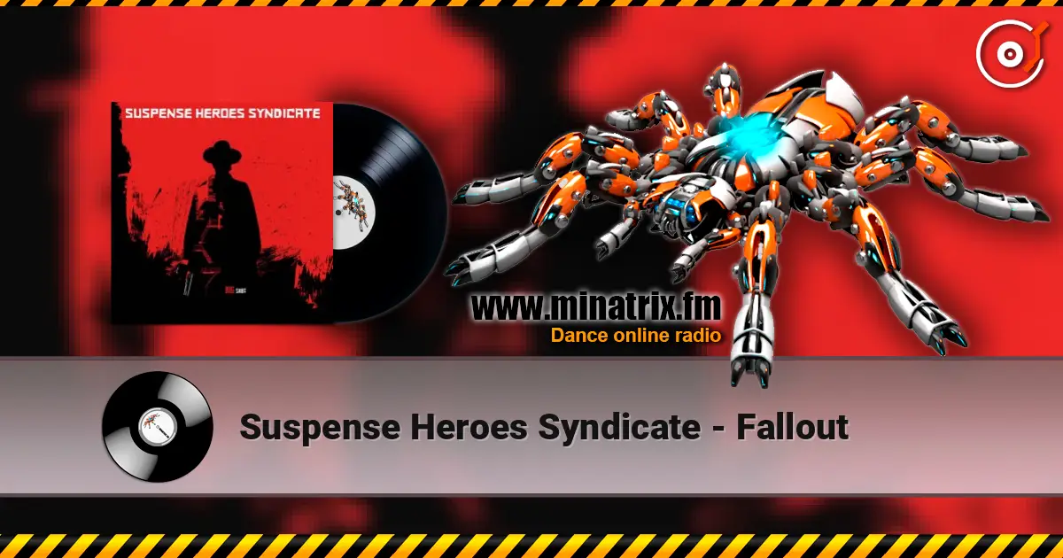 Suspense Heroes Syndicate - Fallout жоғары сапада онлайн тыңдау | Minatrix.FM