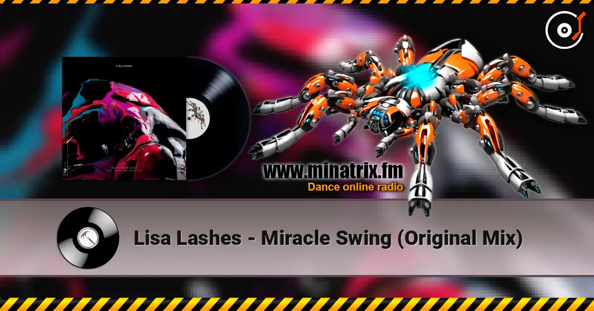 Lisa Lashes - Miracle Swing (Original Mix) жоғары сапада онлайн тыңдау | Minatrix.FM