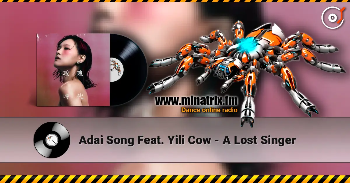 Adai Song Feat. Yili Cow - A Lost Singer жоғары сапада онлайн тыңдау | Minatrix.FM