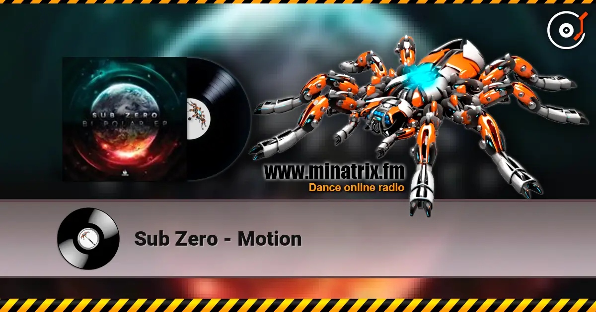 Sub Zero - Motion жоғары сапада онлайн тыңдау | Minatrix.FM