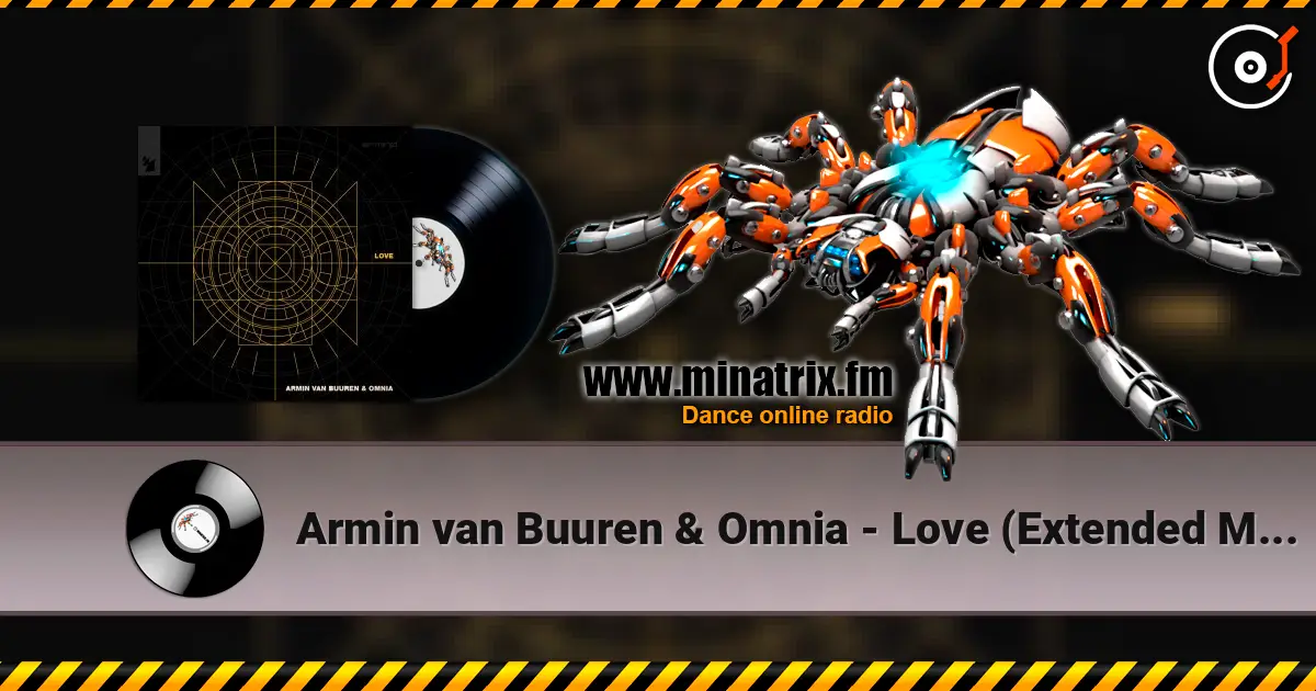 Armin van Buuren & Omnia - Love (Extended Mix) жоғары сапада онлайн тыңдау | Minatrix.FM