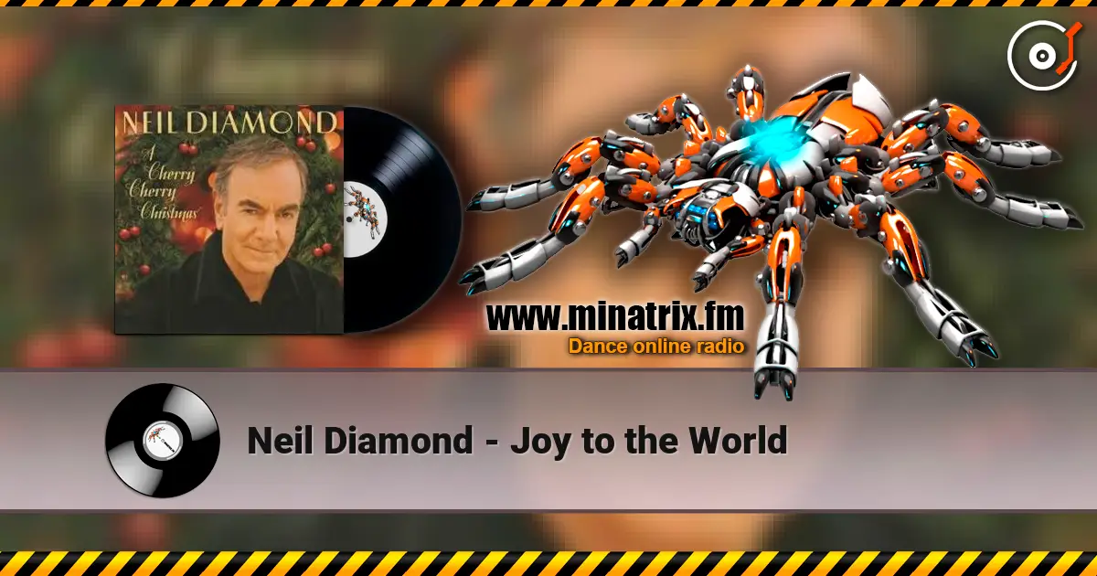 Neil Diamond - Joy to the World жоғары сапада онлайн тыңдау | Minatrix.FM