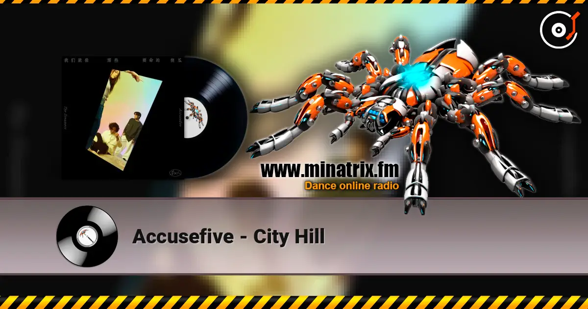 Accusefive - City Hill жоғары сапада онлайн тыңдау | Minatrix.FM