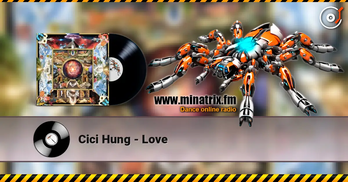 Cici Hung - Love жоғары сапада онлайн тыңдау | Minatrix.FM