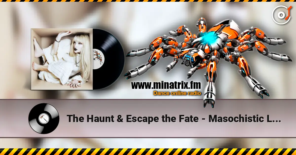 The Haunt & Escape the Fate - Masochistic Lovers жоғары сапада онлайн тыңдау | Minatrix.FM