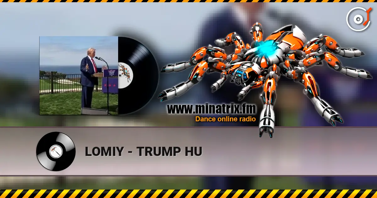 LOMIY - TRUMP HU жоғары сапада онлайн тыңдау | Minatrix.FM