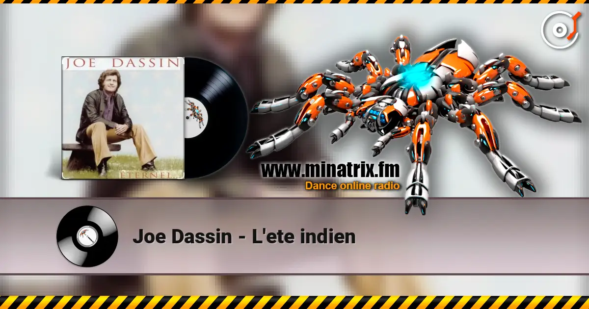 Joe Dassin - L'ete indien жоғары сапада онлайн тыңдау | Minatrix.FM