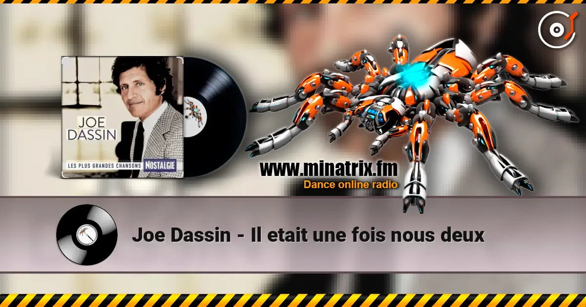 Joe Dassin - Il etait une fois nous deux жоғары сапада онлайн тыңдау | Minatrix.FM