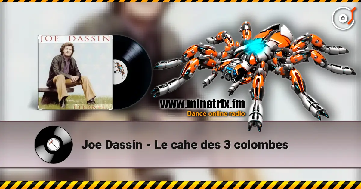 Joe Dassin - Le cahe des 3 colombes жоғары сапада онлайн тыңдау | Minatrix.FM