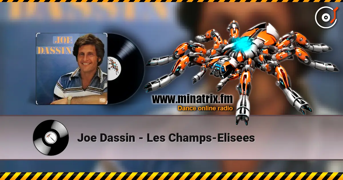 Joe Dassin - Les Champs-Elisees жоғары сапада онлайн тыңдау | Minatrix.FM