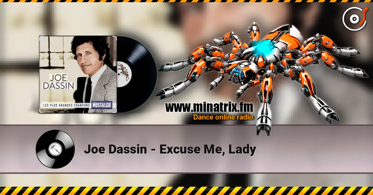Joe Dassin - Excuse Me, Lady жоғары сапада онлайн тыңдау | Minatrix.FM