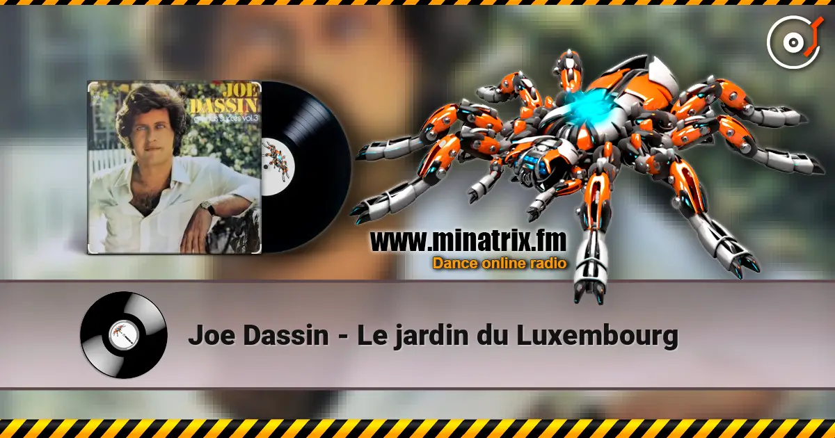 Joe Dassin - Le jardin du Luxembourg жоғары сапада онлайн тыңдау | Minatrix.FM