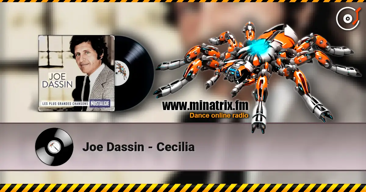 Joe Dassin - Cecilia жоғары сапада онлайн тыңдау | Minatrix.FM