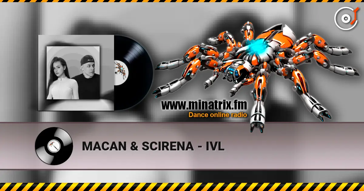 MACAN & SCIRENA - IVL жоғары сапада онлайн тыңдау | Minatrix.FM