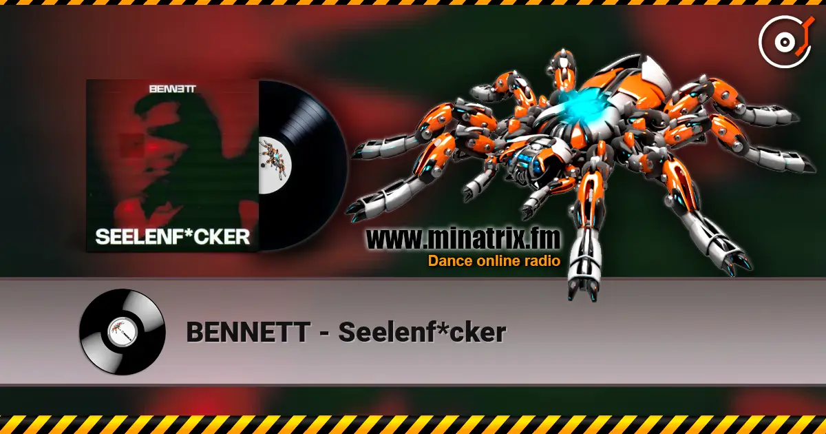 BENNETT - Seelenf*cker жоғары сапада онлайн тыңдау | Minatrix.FM