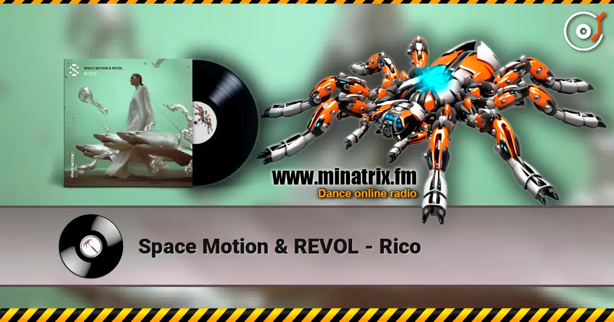 Space Motion & REVOL - Rico жоғары сапада онлайн тыңдау | Minatrix.FM