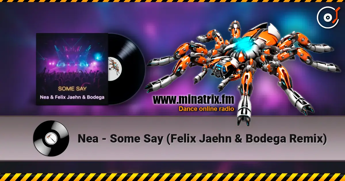 Nea - Some Say (Felix Jaehn & Bodega Remix) жоғары сапада онлайн тыңдау | Minatrix.FM