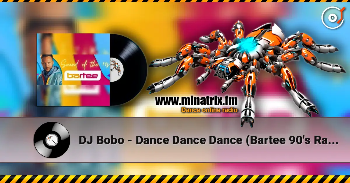 DJ Bobo - Dance Dance Dance (Bartee 90's Radio Version) жоғары сапада онлайн тыңдау | Minatrix.FM