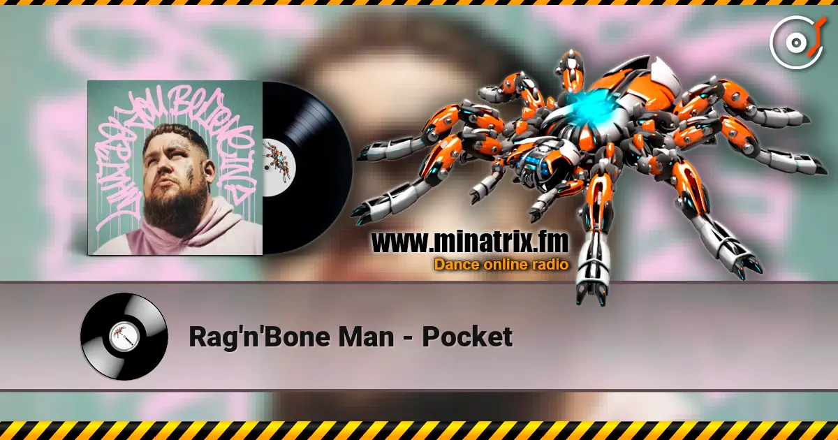 Rag'n'Bone Man - Pocket жоғары сапада онлайн тыңдау | Minatrix.FM