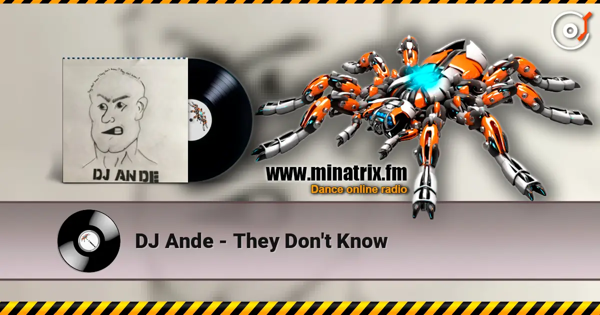 DJ Ande - They Don't Know жоғары сапада онлайн тыңдау | Minatrix.FM
