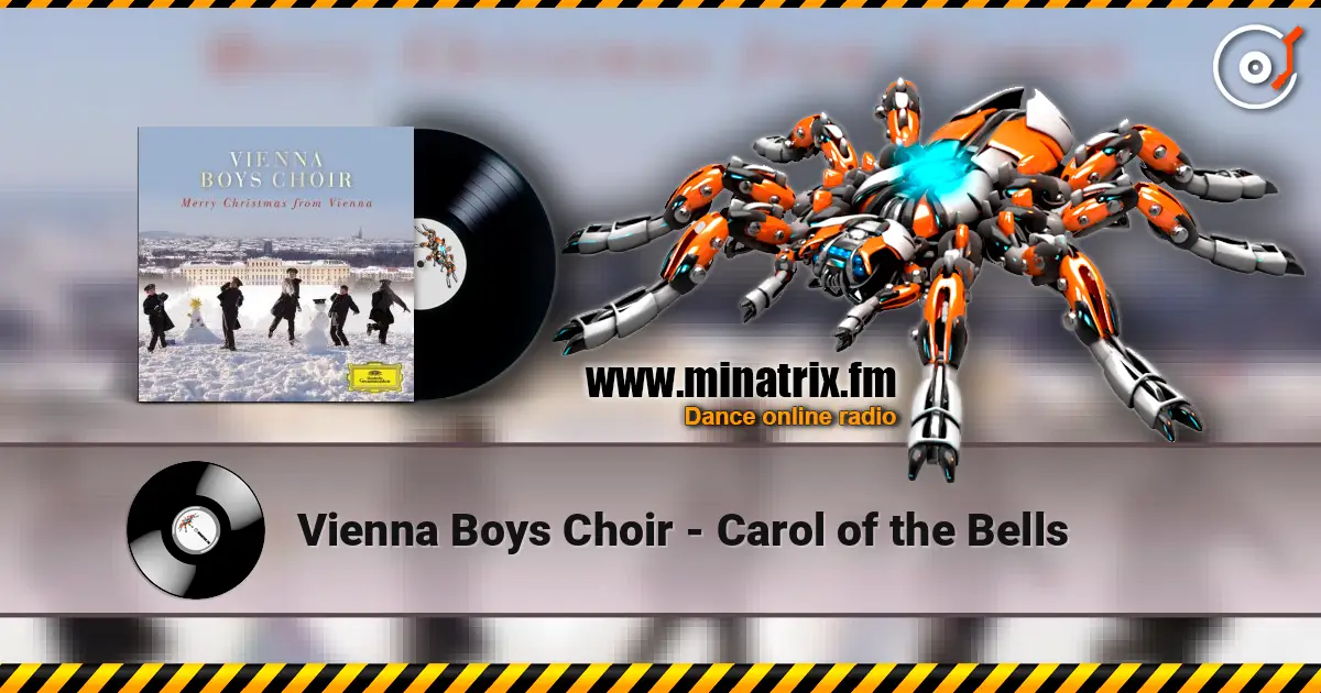 Vienna Boys Choir - Carol of the Bells жоғары сапада онлайн тыңдау | Minatrix.FM