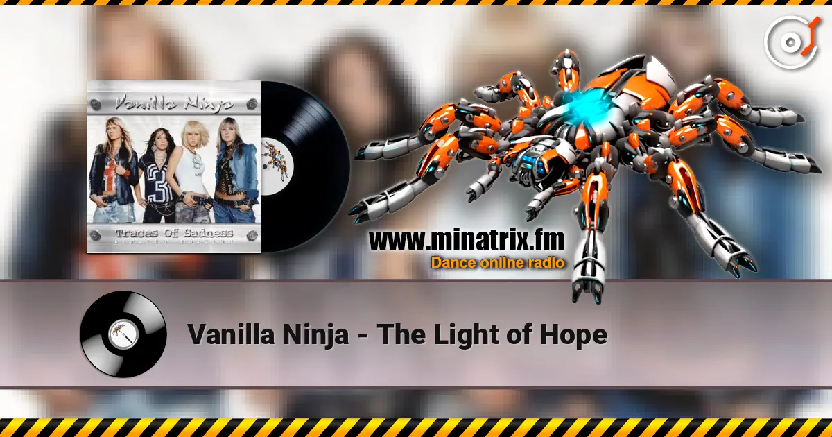 Vanilla Ninja - The Light of Hope жоғары сапада онлайн тыңдау | Minatrix.FM
