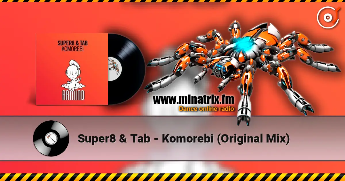 Super8 & Tab - Komorebi (Original Mix) жоғары сапада онлайн тыңдау | Minatrix.FM