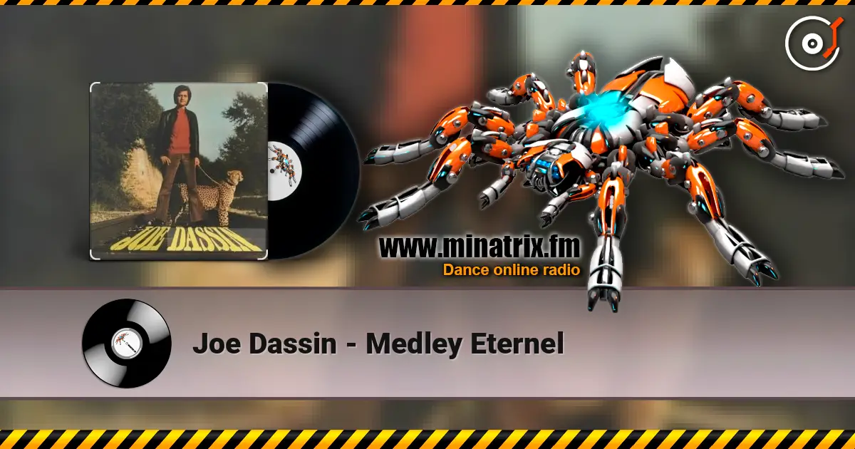 Joe Dassin - Medley Eternel жоғары сапада онлайн тыңдау | Minatrix.FM