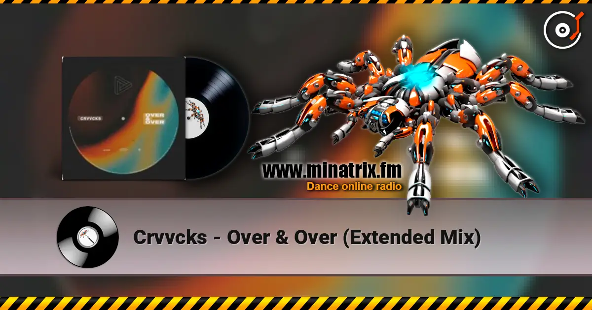 Crvvcks - Over & Over (Extended Mix) жоғары сапада онлайн тыңдау | Minatrix.FM