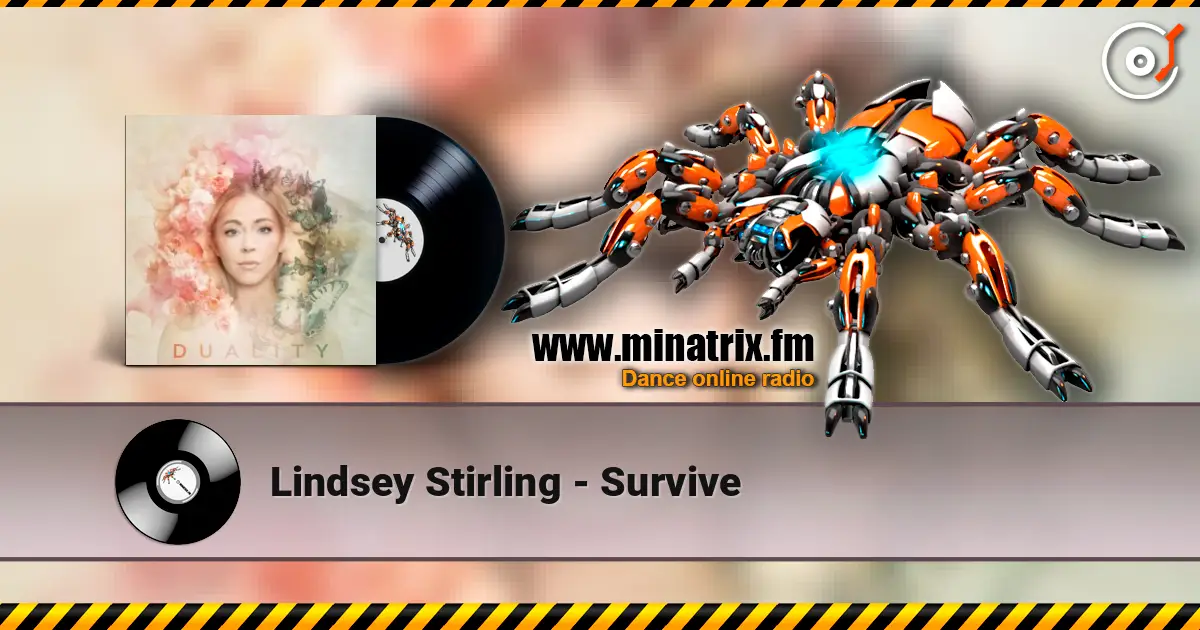 Lindsey Stirling - Survive жоғары сапада онлайн тыңдау | Minatrix.FM