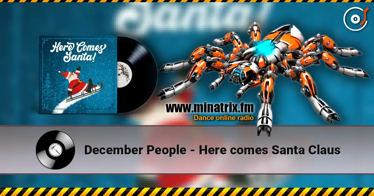 December People - Here comes Santa Claus жоғары сапада онлайн тыңдау | Minatrix.FM