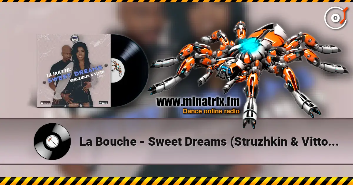 La Bouche - Sweet Dreams (Struzhkin & Vitto Remix) жоғары сапада онлайн тыңдау | Minatrix.FM