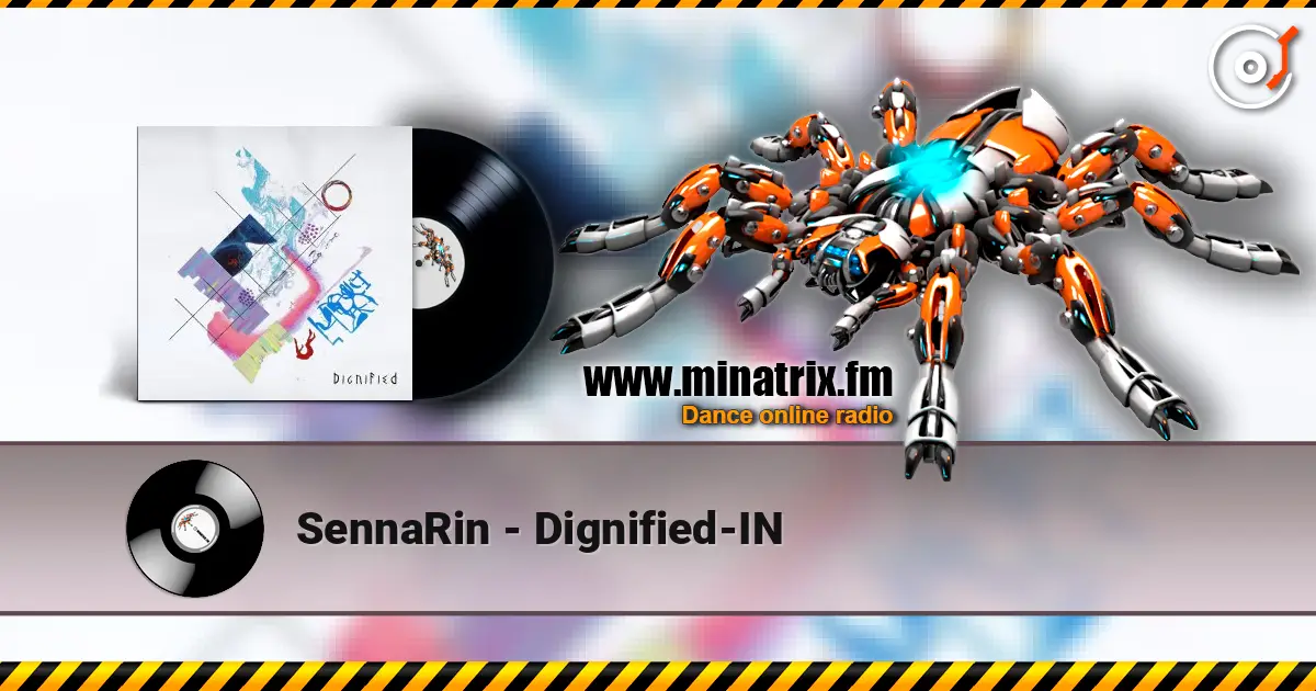 SennaRin - Dignified-IN жоғары сапада онлайн тыңдау | Minatrix.FM