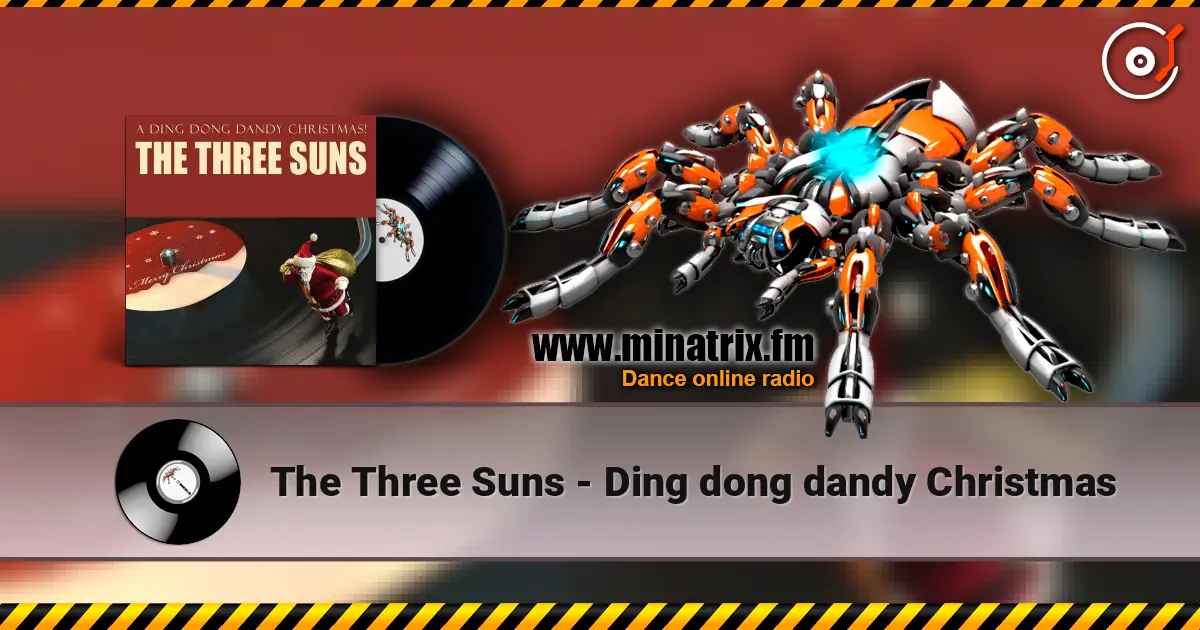The Three Suns - Ding dong dandy Christmas жоғары сапада онлайн тыңдау | Minatrix.FM