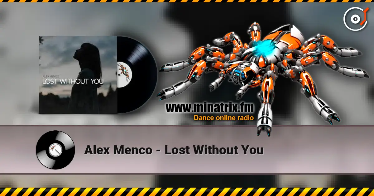 Alex Menco - Lost Without You жоғары сапада онлайн тыңдау | Minatrix.FM