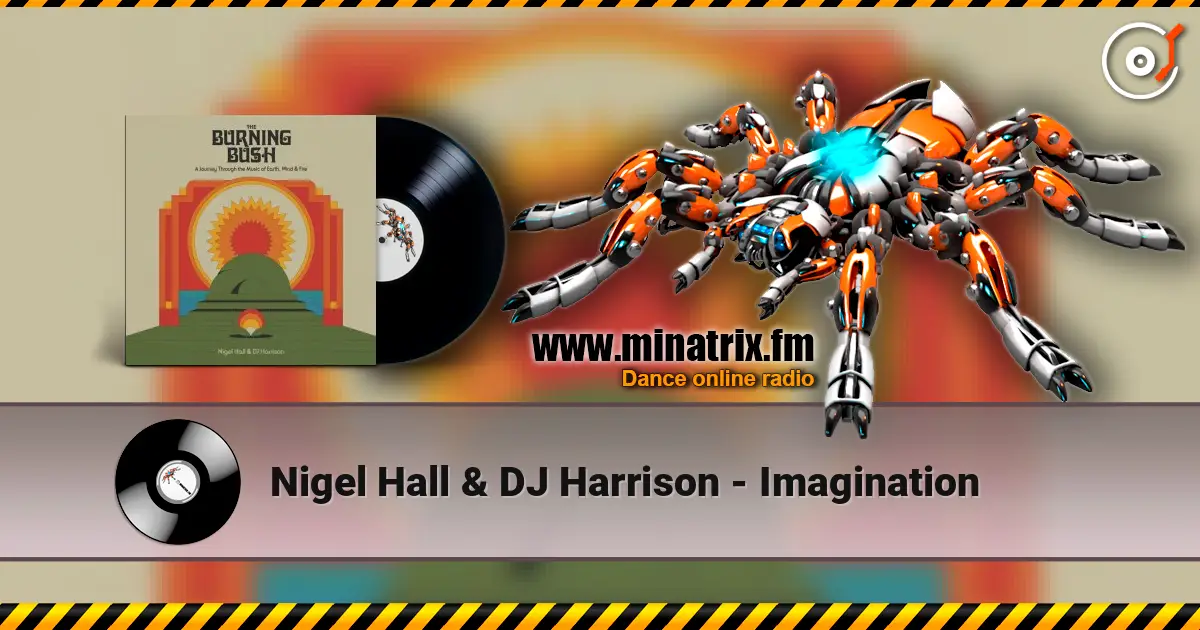 Nigel Hall & DJ Harrison - Imagination жоғары сапада онлайн тыңдау | Minatrix.FM