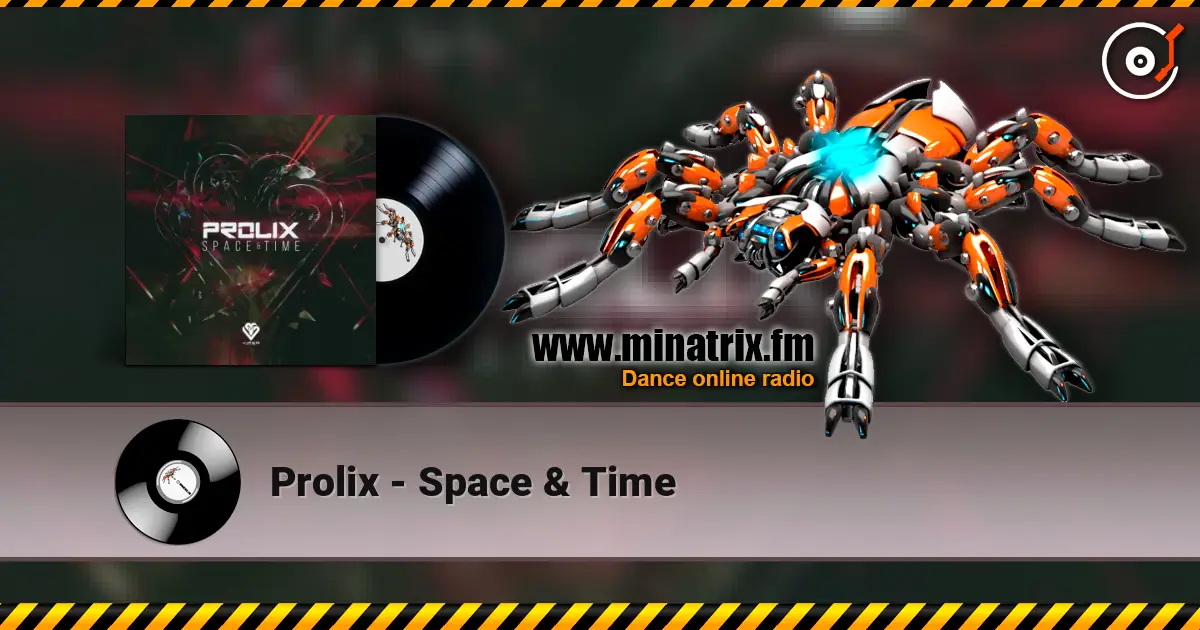 Prolix - Space & Time жоғары сапада онлайн тыңдау | Minatrix.FM