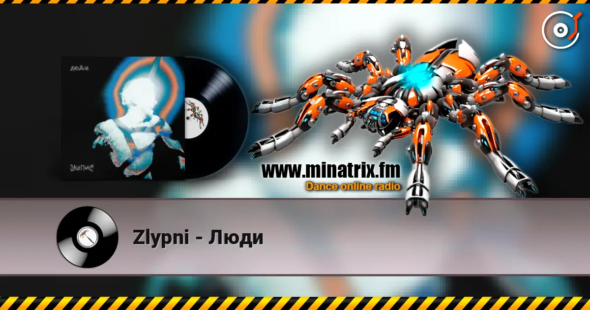 Zlypni - Люди жоғары сапада онлайн тыңдау | Minatrix.FM