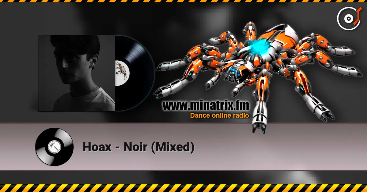 Hoax - Noir (Mixed) жоғары сапада онлайн тыңдау | Minatrix.FM