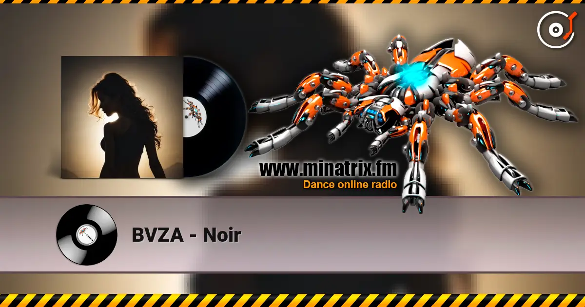 BVZA - Noir жоғары сапада онлайн тыңдау | Minatrix.FM