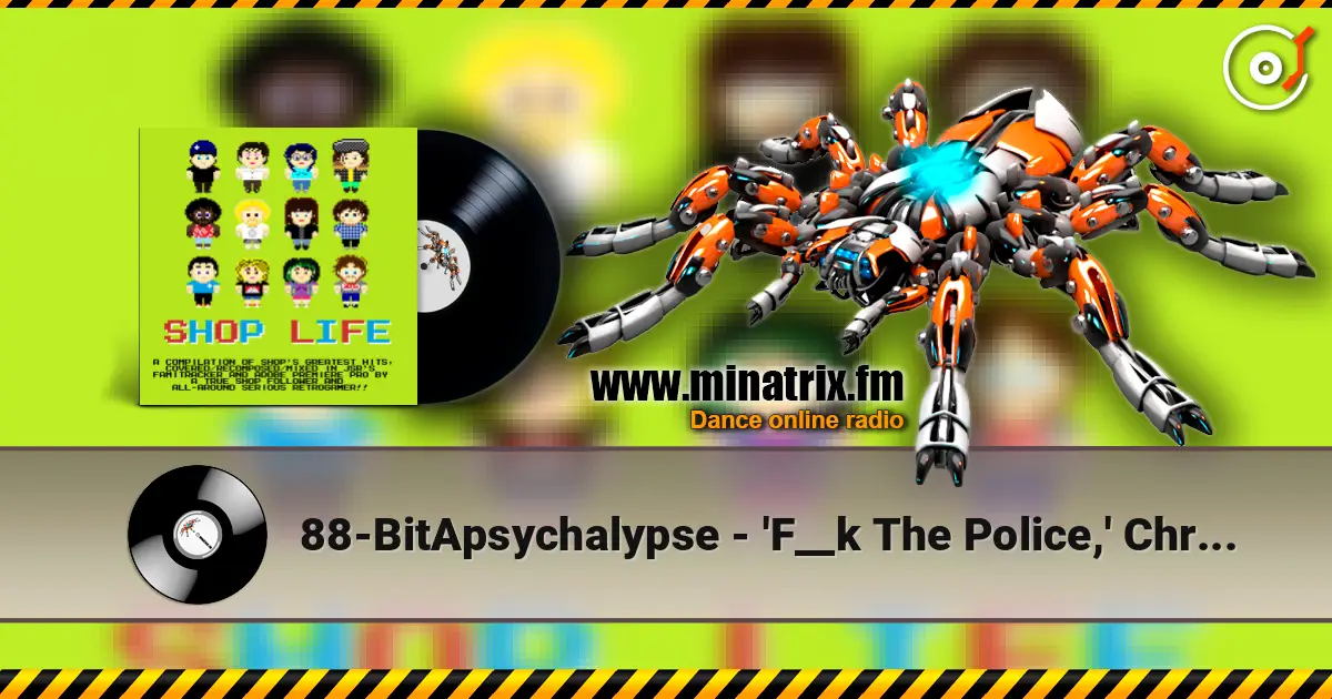 88-BitApsychalypse - 'F__k The Police,' Chris O'Grady жоғары сапада онлайн тыңдау | Minatrix.FM